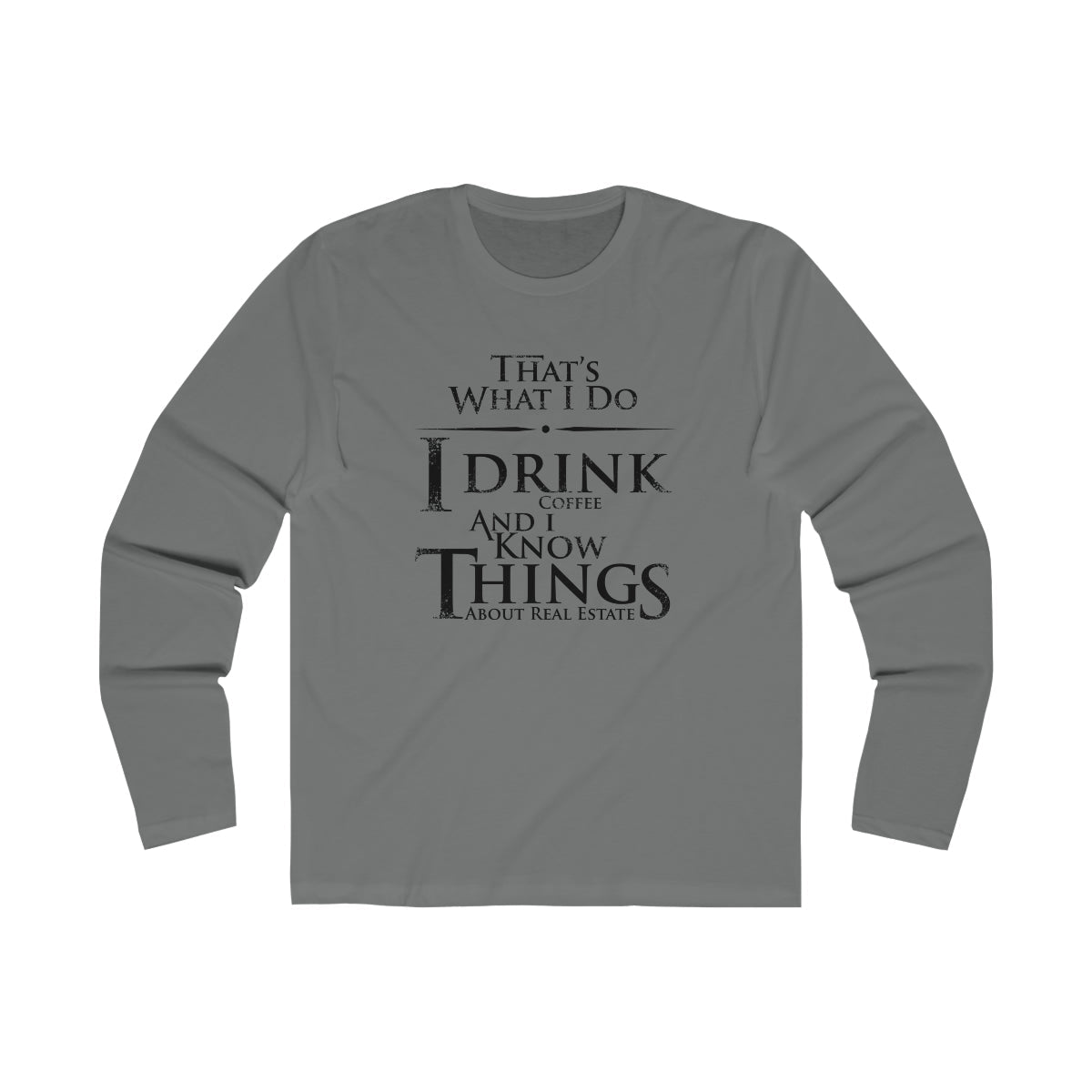 That's What I Do Long Sleeve - Long - sleeve | ShirtyAgents
