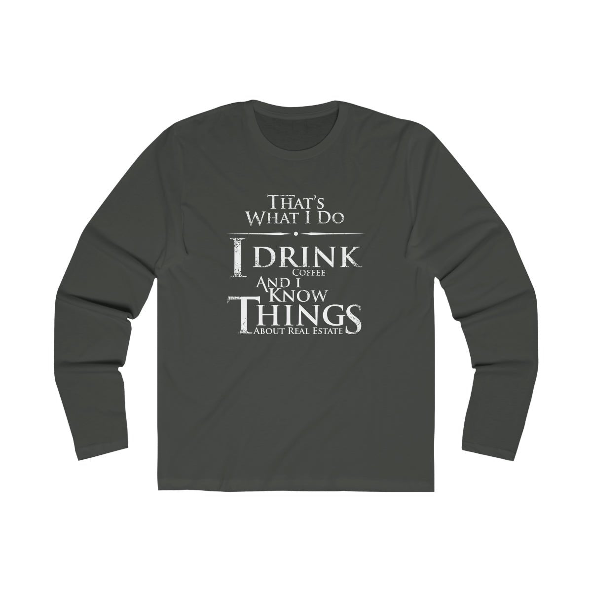 That's What I Do Long Sleeve - Long - sleeve | ShirtyAgents
