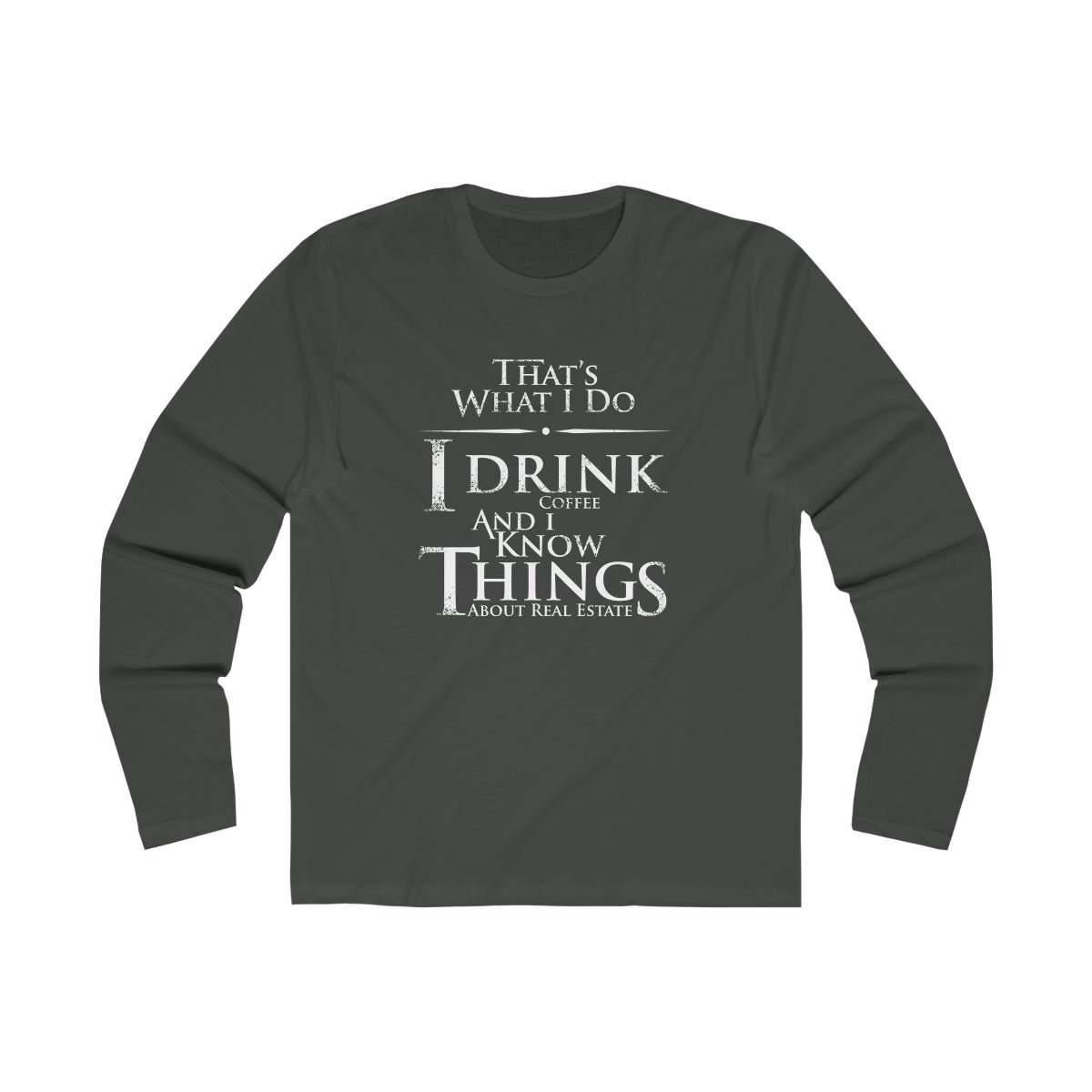 That's What I Do Long Sleeve - Long - sleeve | ShirtyAgents