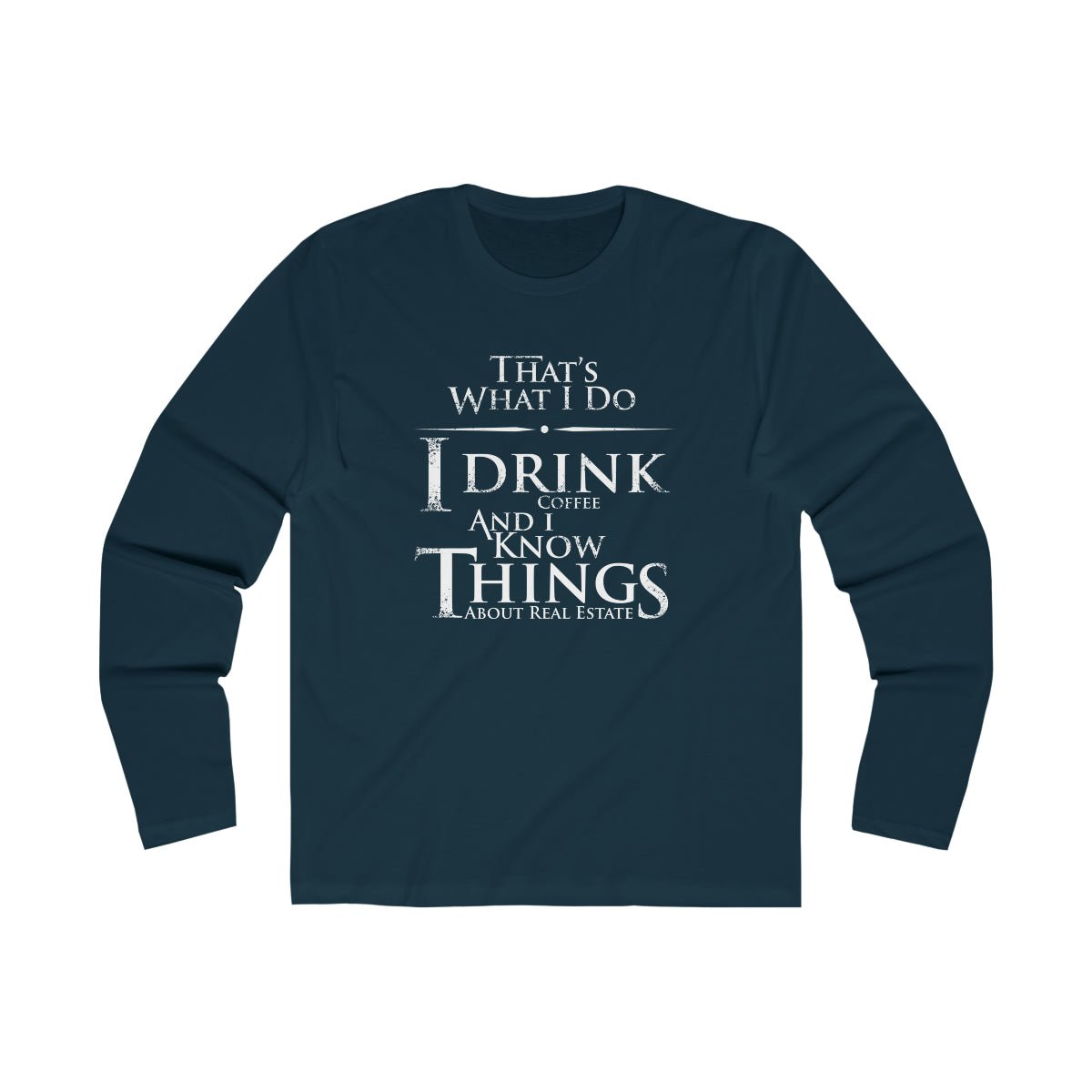 That's What I Do Long Sleeve - Long - sleeve | ShirtyAgents
