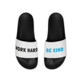 Work Hard Be Kind Slide Sandals - Shoes | ShirtyAgents
