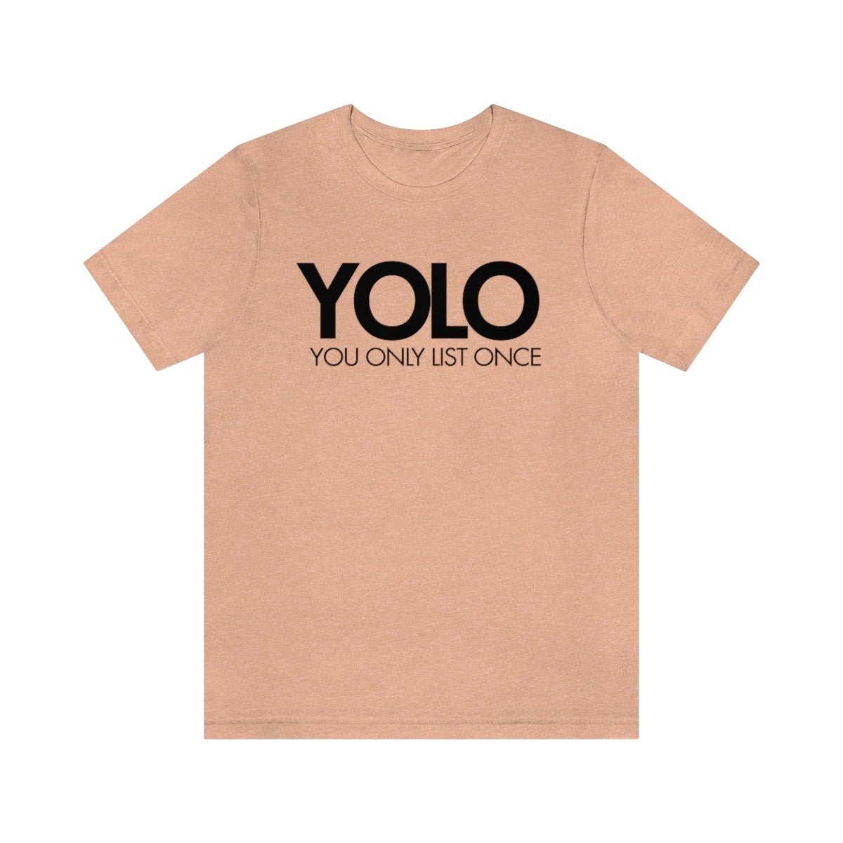YOLO H1 – You Only List Once Tee - T-Shirt | ShirtyAgents