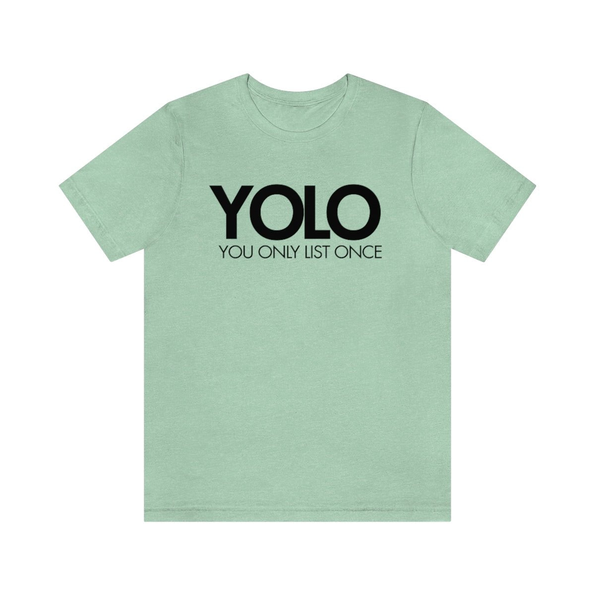 YOLO H1 – You Only List Once Tee - T-Shirt | ShirtyAgents