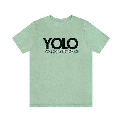 YOLO H1 – You Only List Once Tee - T-Shirt | ShirtyAgents