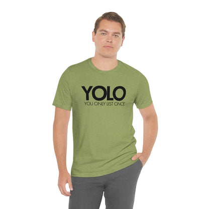 YOLO H1 – You Only List Once Tee - T-Shirt | ShirtyAgents