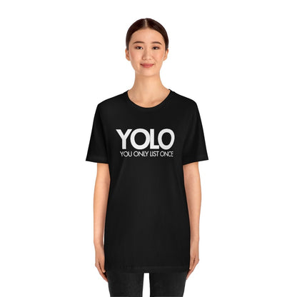 YOLO H1 – You Only List Once Tee - T-Shirt | ShirtyAgents