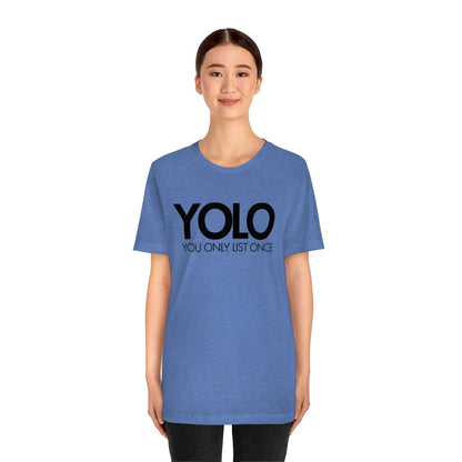 YOLO H1 – You Only List Once Tee - T-Shirt | ShirtyAgents