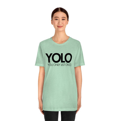 YOLO H1 – You Only List Once Tee - T-Shirt | ShirtyAgents