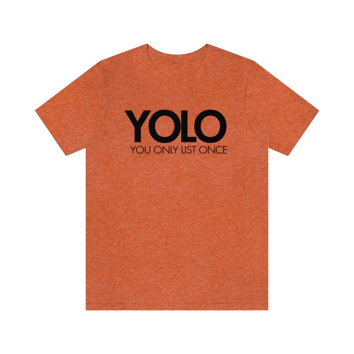 YOLO H1 – You Only List Once Tee - T-Shirt | ShirtyAgents