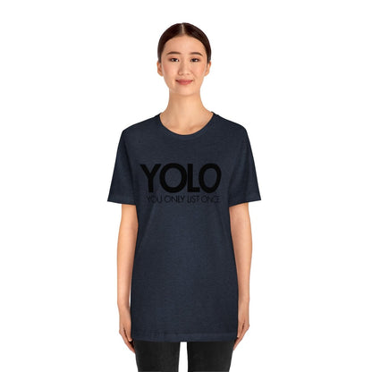YOLO H1 – You Only List Once Tee - T-Shirt | ShirtyAgents