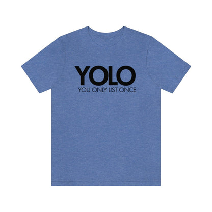YOLO H1 – You Only List Once Tee - T-Shirt | ShirtyAgents