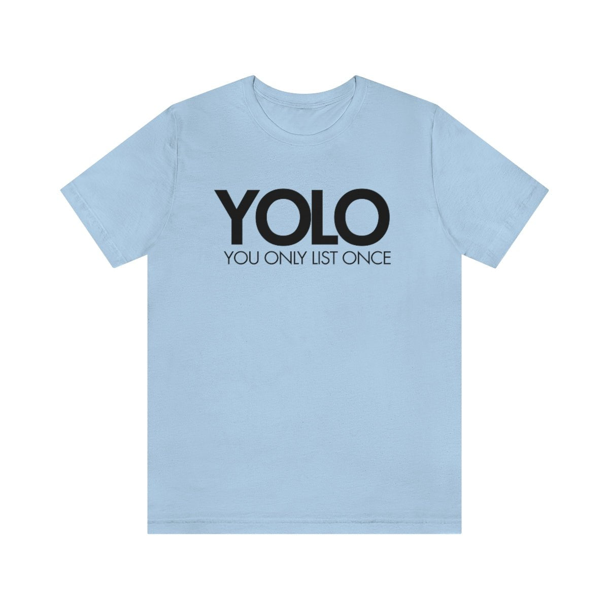 YOLO H1 – You Only List Once Tee - T-Shirt | ShirtyAgents