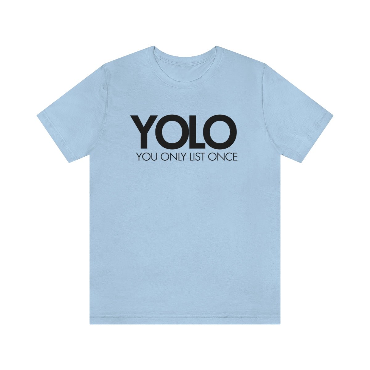 YOLO H1 – You Only List Once Tee - T-Shirt | ShirtyAgents