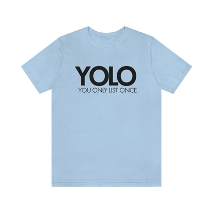 YOLO H1 – You Only List Once Tee - T-Shirt | ShirtyAgents