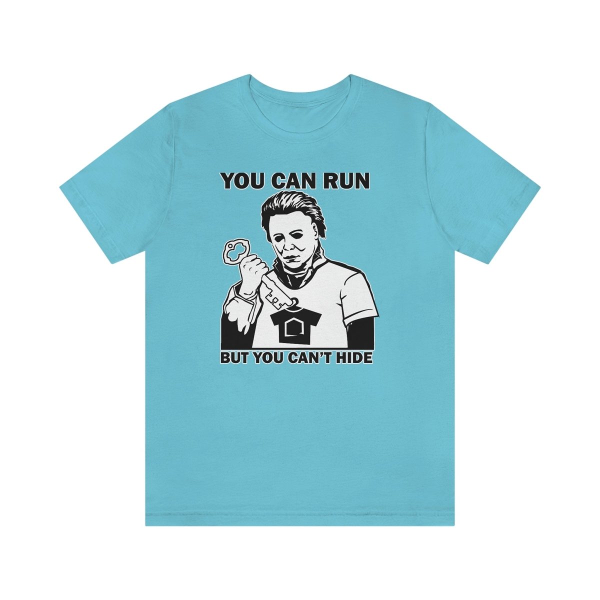 You Can Run But You Can't Hide - T-Shirt | ShirtyAgents