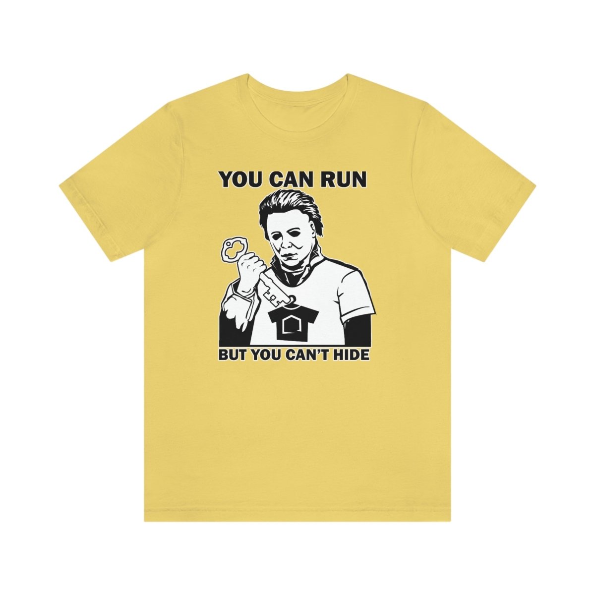 You Can Run But You Can't Hide - T-Shirt | ShirtyAgents