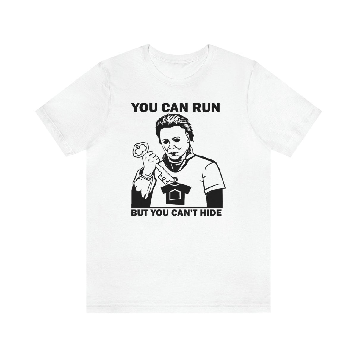You Can Run But You Can't Hide - T-Shirt | ShirtyAgents