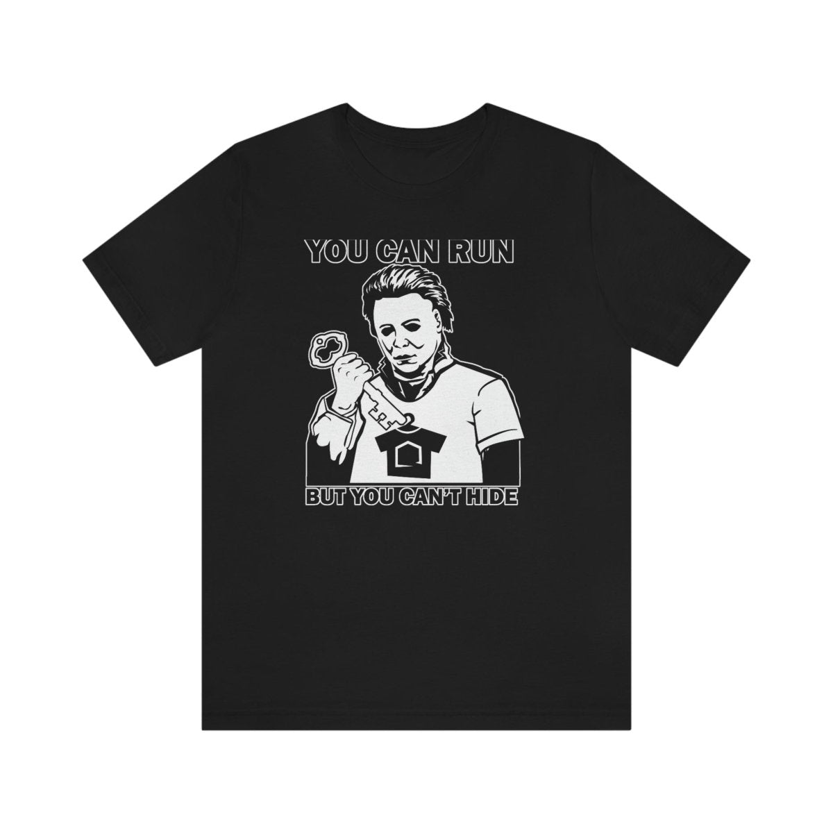 You Can Run But You Can't Hide - T-Shirt | ShirtyAgents