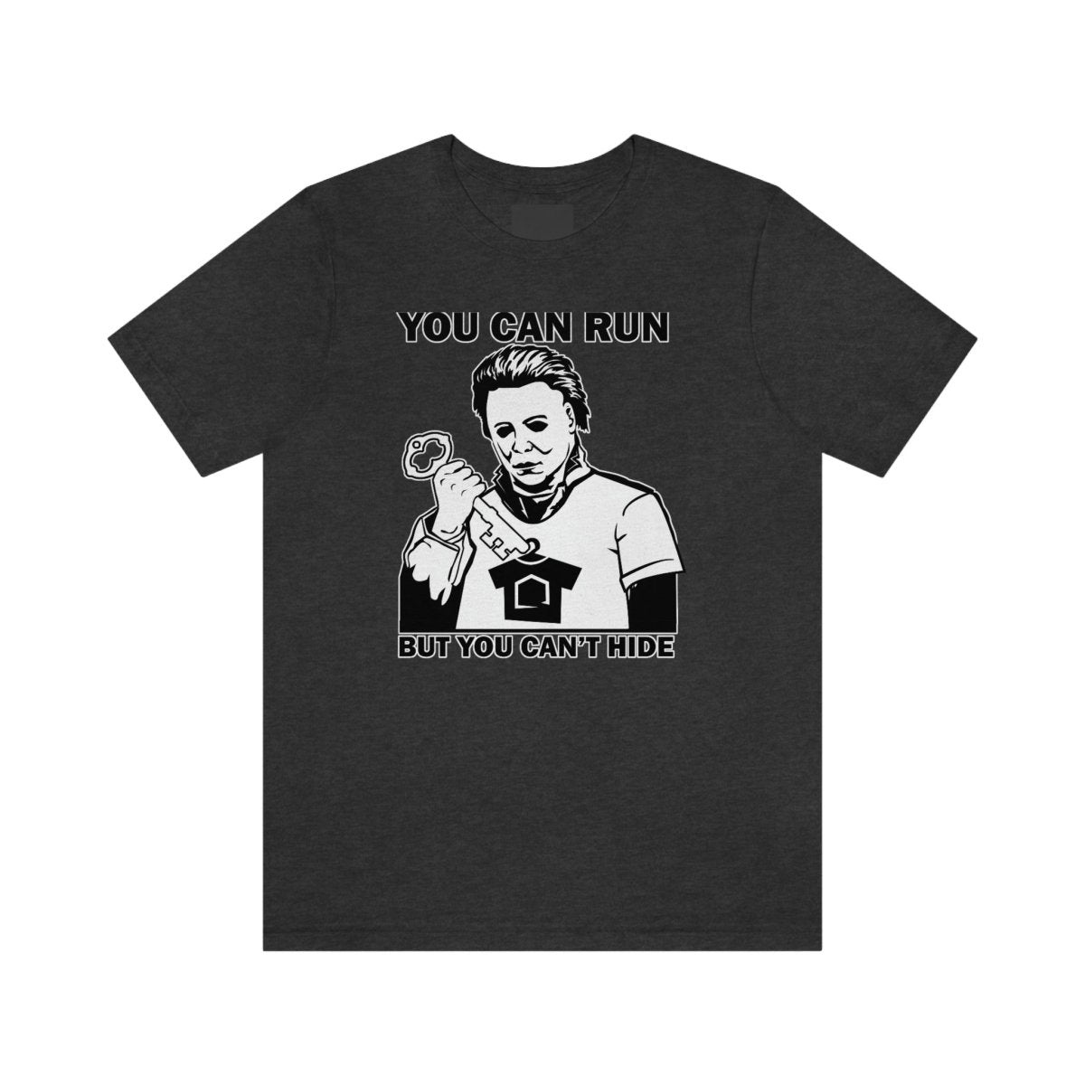You Can Run But You Can't Hide - T-Shirt | ShirtyAgents