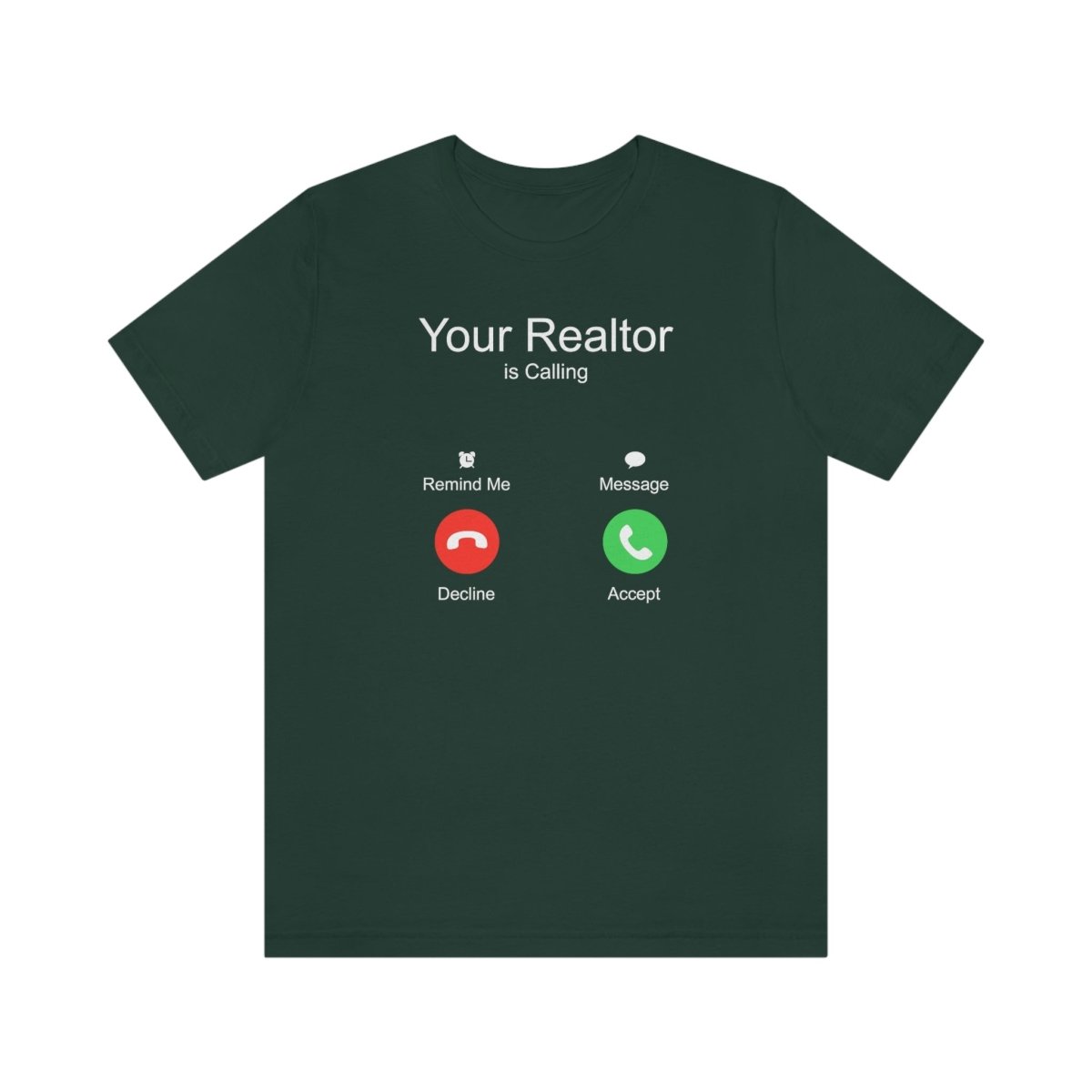 Your Realtor Is Calling - T-Shirt | ShirtyAgents