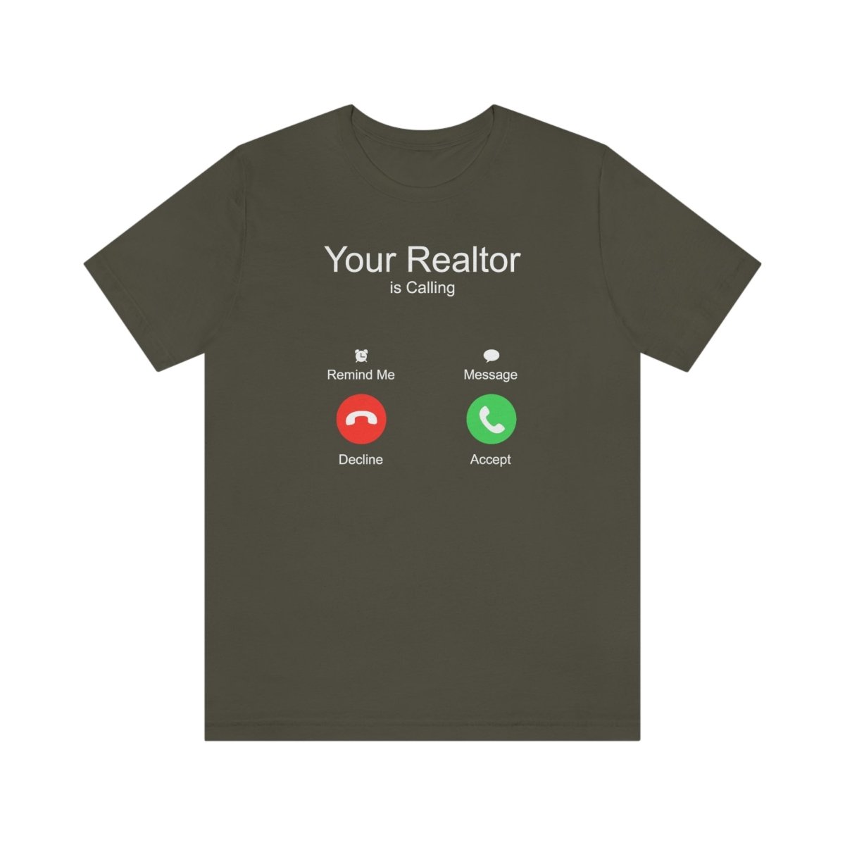 Your Realtor Is Calling - T-Shirt | ShirtyAgents