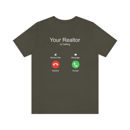 Your Realtor Is Calling - T-Shirt | ShirtyAgents