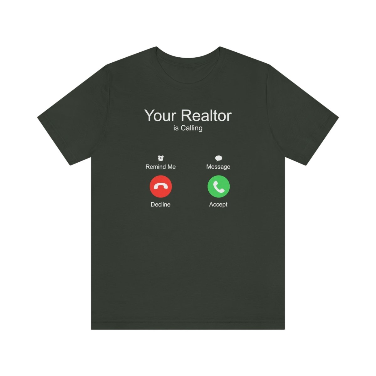 Your Realtor Is Calling - T-Shirt | ShirtyAgents
