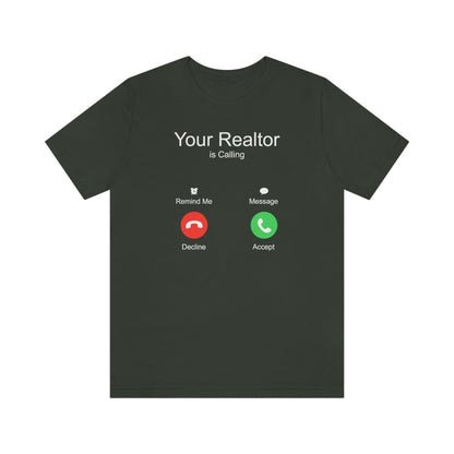 Your Realtor Is Calling - T-Shirt | ShirtyAgents