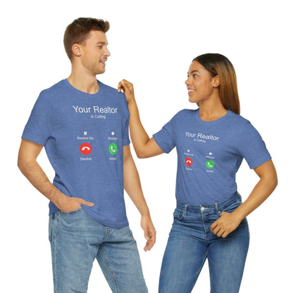 Your Realtor Is Calling - T-Shirt | ShirtyAgents
