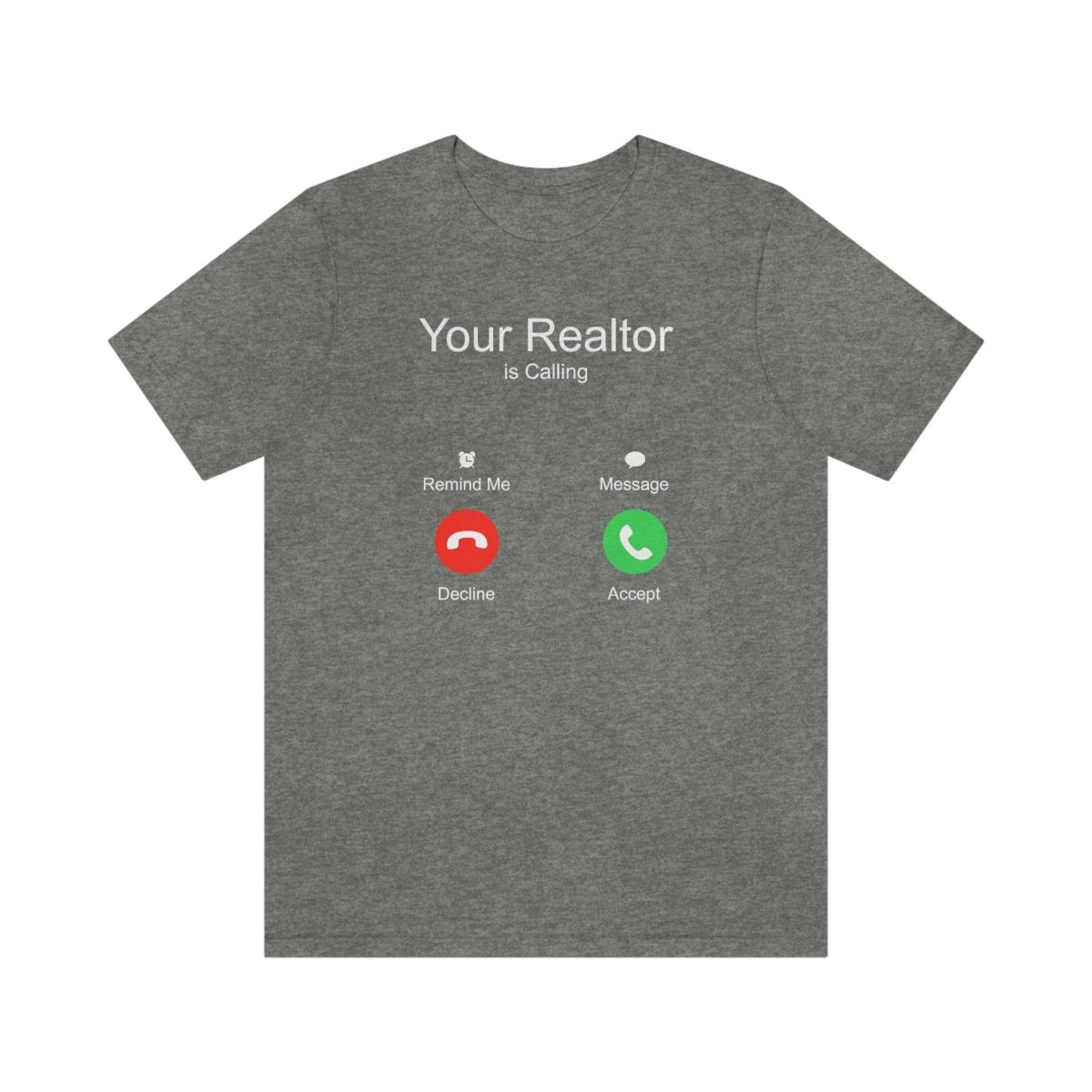 Your Realtor Is Calling - T-Shirt | ShirtyAgents