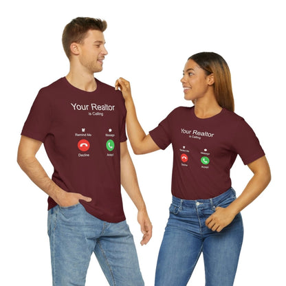 Your Realtor Is Calling - T-Shirt | ShirtyAgents