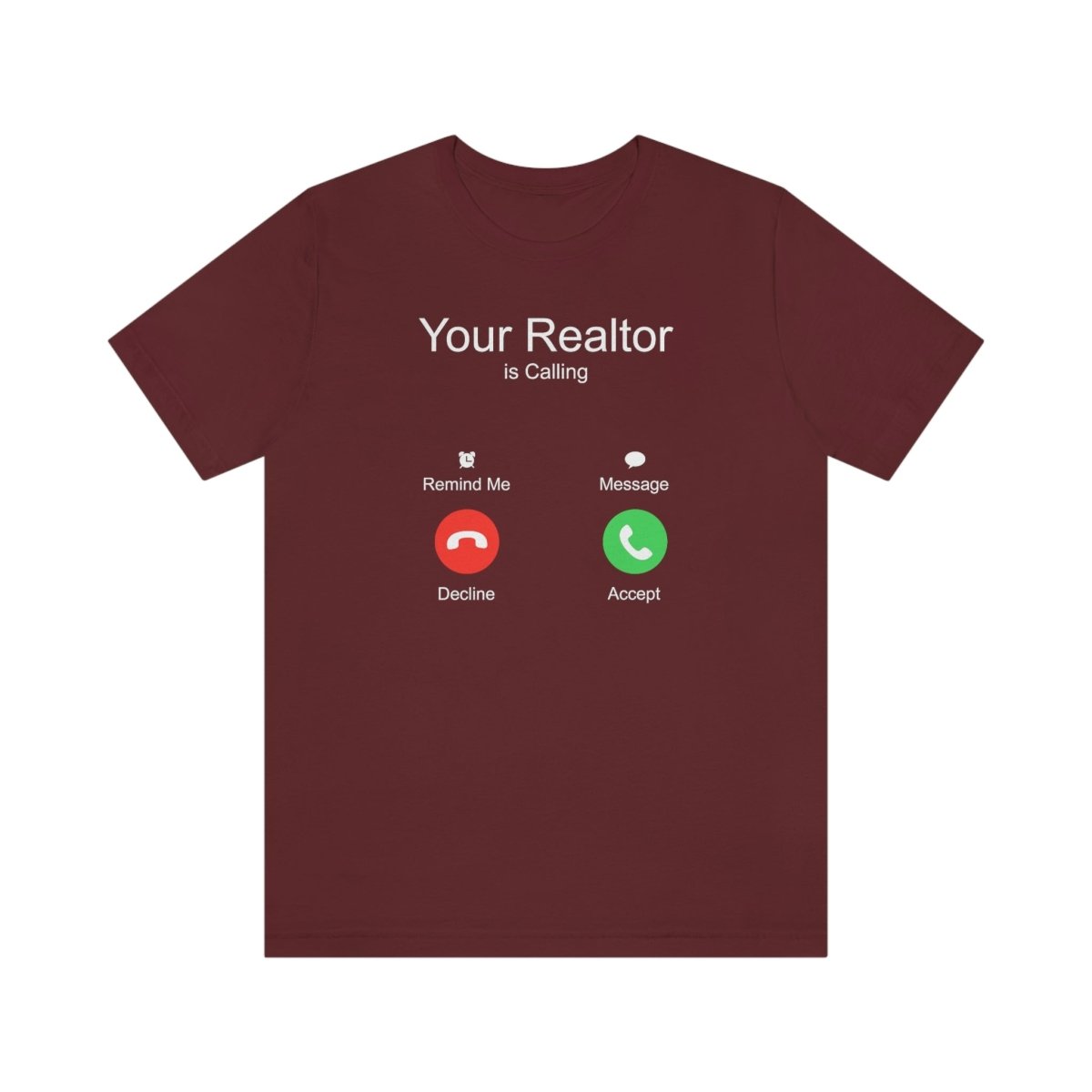 Your Realtor Is Calling - T-Shirt | ShirtyAgents