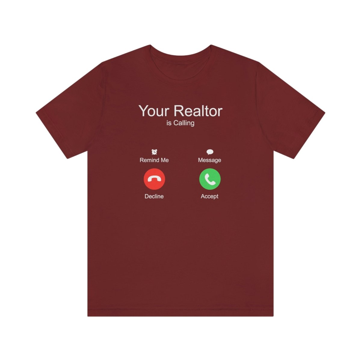 Your Realtor Is Calling - T-Shirt | ShirtyAgents